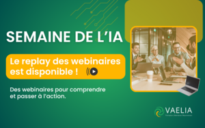 Semaine de l'IA Vaelia : des webinaires pour passer à l'action