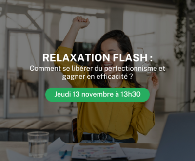 Comment se libérer du perfectionnisme et gagner en efficacité ?