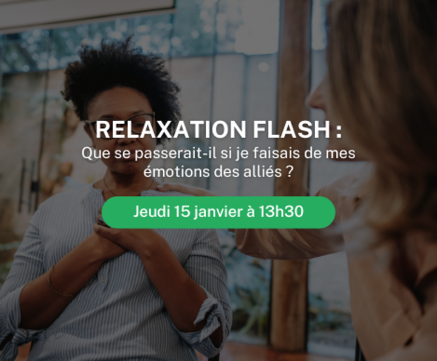 Que se passerait-il si je faisais de mes émotions des alliés ?