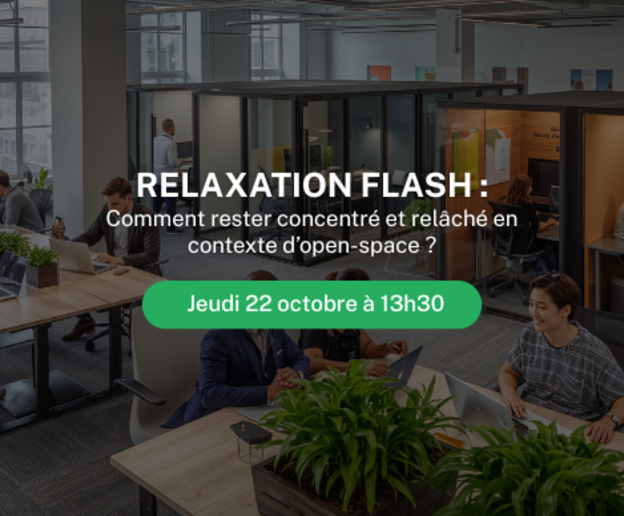 Comment rester concentré et relâché en contexte d’open-space ?