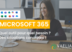 Le bon outil pour chaque besoin Microsoft 365