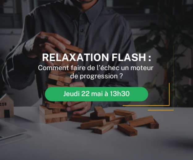 Relaxation flash en ligne - Comment faire de l'échec un moteur de progression ?